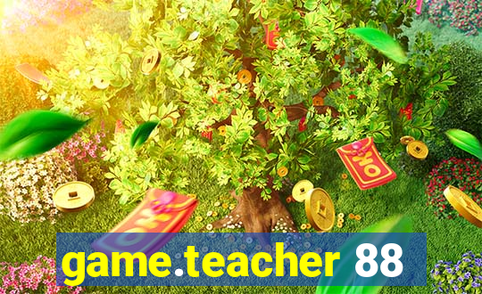 game.teacher 88